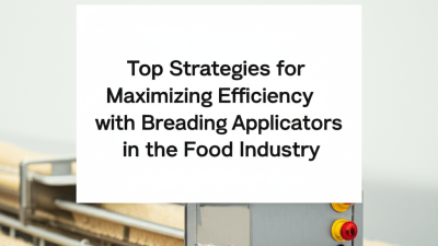 Top Strategies for Maximizing Efficiency with Breading Applicators in the Food Industry