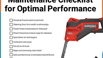 Ultimate Sawzall Blades Maintenance Checklist for Optimal Performance