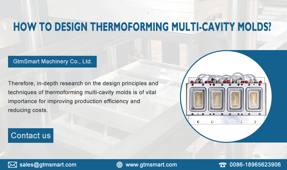 How to Design Thermoforming Multi-Cavity Molds?