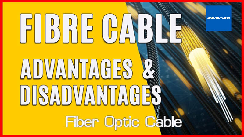 Avantages et inconvénients du câble à fibre optique