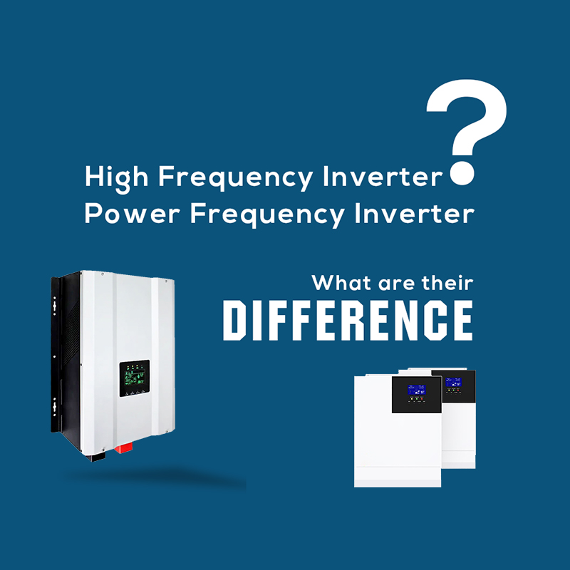 what are the Main Difference Between High Frequency inverter and Power Frequency Inverter