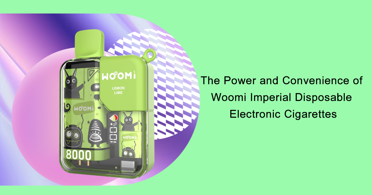The-Power-and-Convenience-of-Woomi-Imperial-Disposable-Electronic-Cigarettes9l6