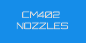 CM402 NOZLES
