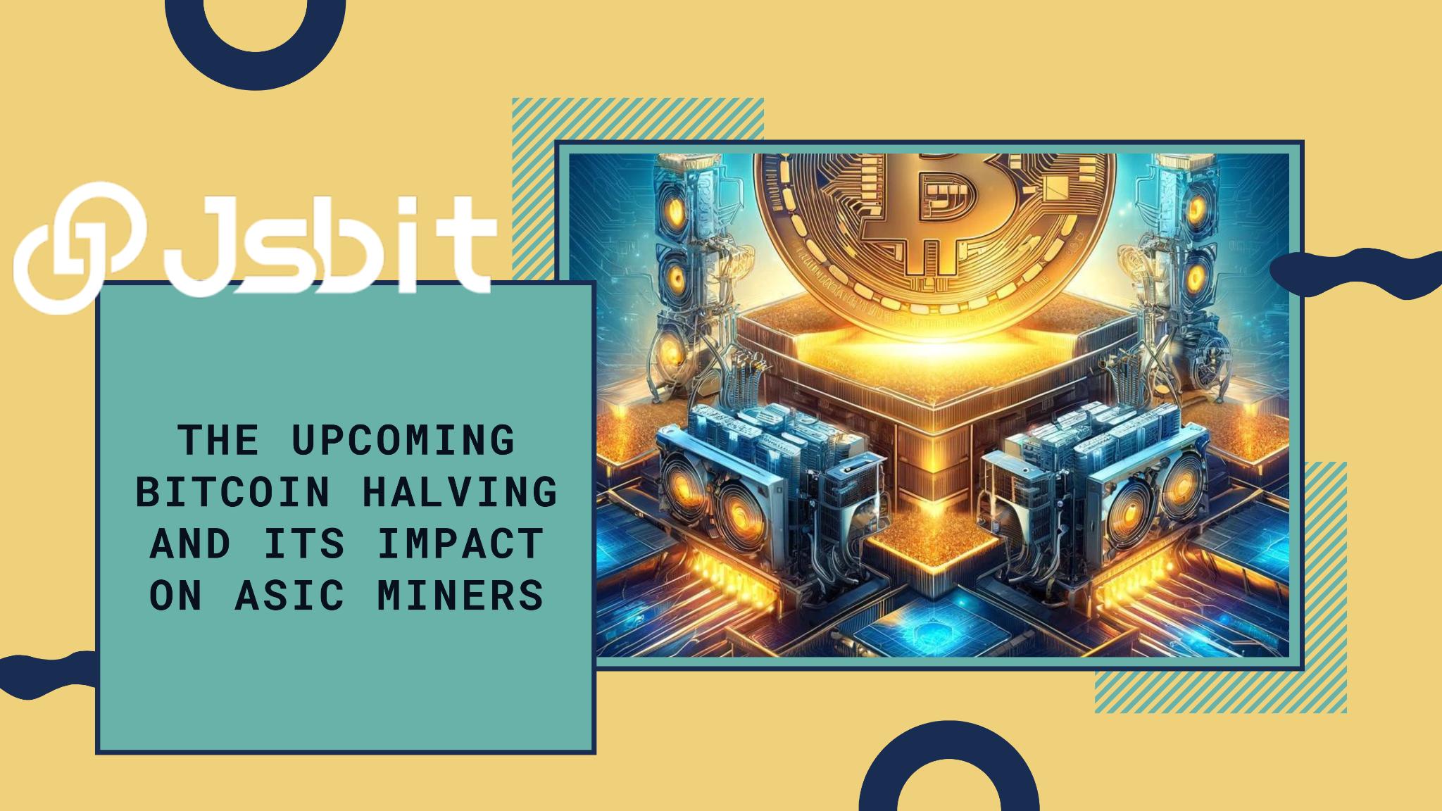 The Upcoming Bitcoin Halving and Its Impact on ASIC Miners blog. image