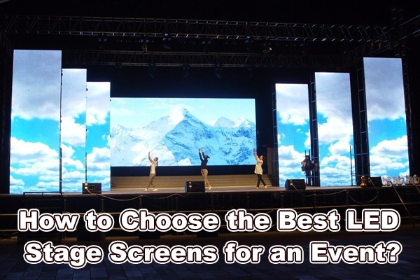 How to Choose the Best LED Stage Screens for an Event?