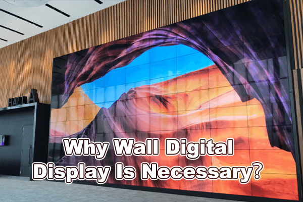 Miks on seina digitaalne ekraan vajalik?