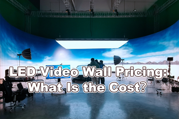 LED Video Wall Pricing: What Is the Cost?
