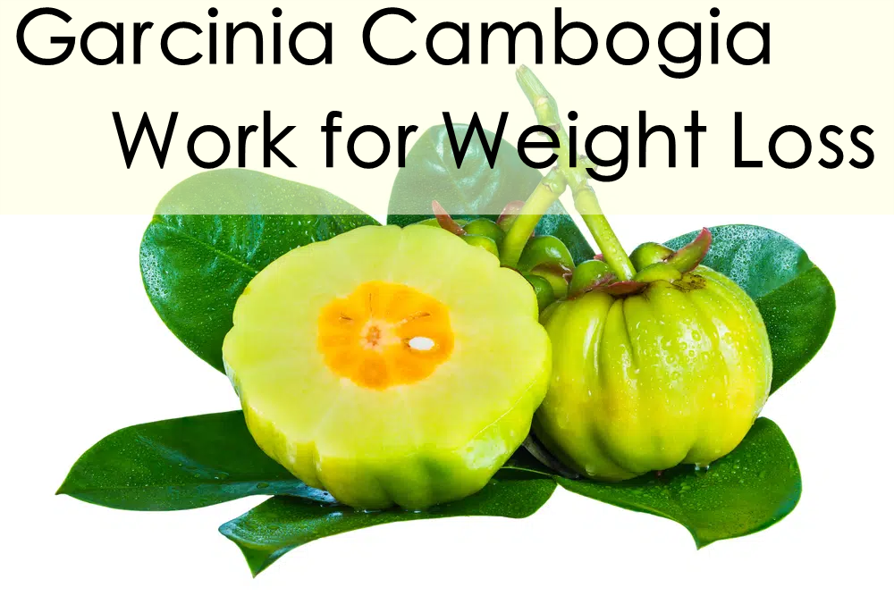 Funcționează Garcinia Cambogia pentru pierderea în greutate?