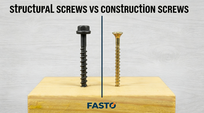Fasto Structural Screws vs Construction Screws: Key Differences & Uses