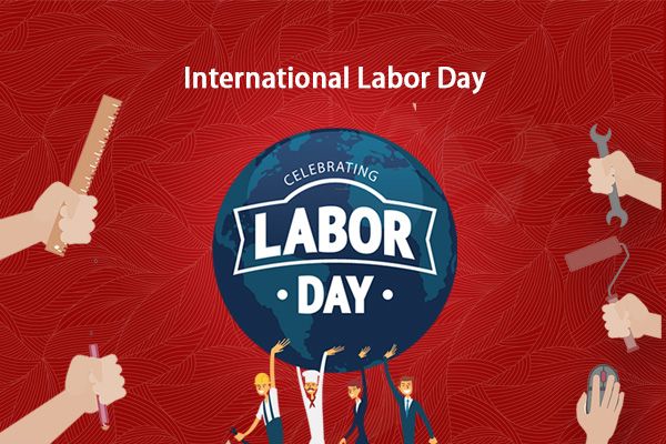 THE INTERNATIONAL LABOR DAY HOLIDAY NOTICE
